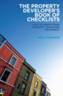 Image for The property developer&#39;s book of checklists: how to profit from property whatever the market!