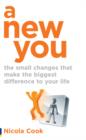 Image for A new you: the small changes that make the biggest difference to your life