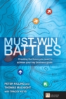 Image for Must-win battles: creating the focus you need to achieve your key business goals