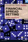 Image for Financial Times Guide to Financial Spread Betting, The