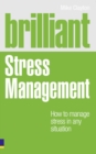 Image for Brilliant stress management  : how to manage stress in any situation