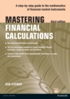 Image for Mastering financial calculations: a step-by-step guide to the mathematics of financial market instruments