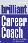 Image for Brilliant Career Coach: How to find and follow your dream career