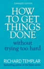Image for How to get things done without trying too hard