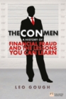 Image for The con men: a history of financial fraud and the lessons you can learn