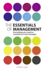 Image for The essentials of management  : everything you need to succeed as a new manager