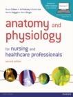 Image for Anatomy and physiology for nursing and healthcare professionals