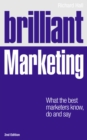 Image for Brilliant marketing  : what the best marketers know, do and say