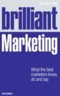 Image for Brilliant marketing: what the best marketers know, do and say