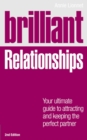 Image for Brilliant relationships  : your ultimate guide to attracting and keeping the perfect partner