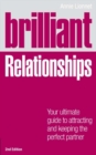 Image for Brilliant relationships: your ultimate guide to attracting and keeping the perfect partner