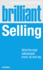Image for Brilliant selling  : what the best salespeople know, do and say