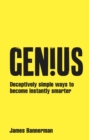 Image for Gen!us: deceptively simple ways to become instantly smarter