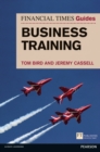 Image for Financial Times Guide to Business Training, The