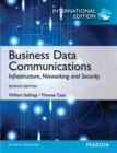 Image for Business data communications: infastructure, networking and security.