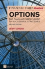 Image for Financial Times Guide to Options: The Plain and Simple Guide to Successful Strategies