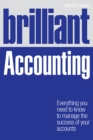 Image for Brilliant Accounting: Everything You Need to Know to Manage the Success of Your Accounts