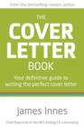 Image for The cover letter book: your definitive guide to writing the perfect cover letter