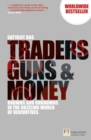 Image for Traders, guns and money  : knowns and unkowns in the dazzling world of derivatives