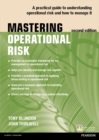 Image for Mastering operational risk: a practical guide to understanding operational risk and how to manage it