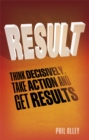 Image for Result: think fast, take action and get results