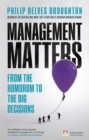 Image for Management matters: from the humdrum to the big decisions