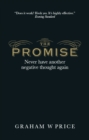 Image for The Promise: Never Have Another Negative Thought Again
