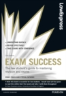 Image for Exam success  : the law student&#39;s guide to mastering revision and exams