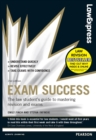 Image for Exam success: the law student&#39;s guide to mastering revision and exams
