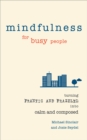 Image for Mindfulness for busy people: turning from frantic and frazzled into calm and composed