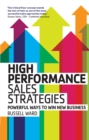 Image for High performance sales strategies: powerful ways to win new business