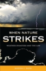 Image for When Nature Strikes : Weather Disasters and the Law