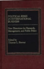 Image for Political Risks in International Business : New Directions for Research, Management, and Public Policy