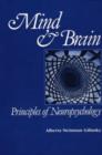 Image for Mind and Brain : Principles of Neuropsychology