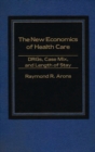 Image for The New Economics of Health Care : DRGs, Case Mix, and the Prospective Payments System (PPS)