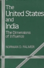 Image for The United States and India : The Dimensions of Influence