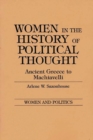 Image for Women in the history of political thought  : ancient Greece to Machiavelli