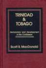 Image for Trinidad and Tobago : Democracy and Development in the Caribbean