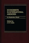 Image for Economists in International Agencies : An Exploratory Study
