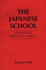 Image for The Japanese School : Lessons for Industrial America