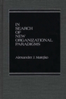 Image for In Search of New Organizational Paradigms