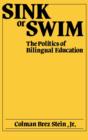 Image for Sink or Swim : The Politics of Bilingual Education