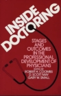 Image for Inside Doctoring : Stages and Outcomes in the Professional Development of Physicians