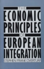 Image for The Economic Principles of European Integration
