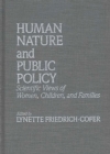 Image for Human Nature and Public Policy : Scientific Views of Women, Children, and Families