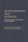 Image for Re-Biographing and Deviance : Psychotherapeutic Narrativism and the Midrash