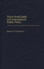Image for Third World Debt and International Public Policy
