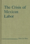 Image for The Crisis of Mexican Labor