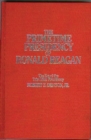 Image for The Primetime Presidency of Ronald Reagan : The Era of the Television Presidency