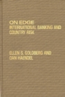 Image for On Edge : International Banking and Country Risk